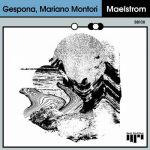Mariano Montori, GESPONA – Maelstrom
