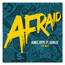 James Hype, Harlee – Afraid (VIP Remix)