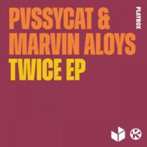 Marvin Aloys, PvssyCat – Twice