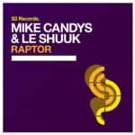 Mike Candys, Le Shuuk – Raptor