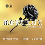 Tinie Tempah, Torren Foot, L Devine – More Life (feat. Tinie Tempah & L Devine) [John Summit Extended Remix]