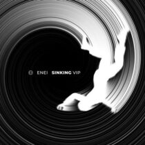 Enei – Sinking VIP