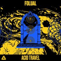 FOLUAL – Acid Travel