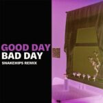 Elohim, Snakehips – Good Day Bad Day (Snakehips Remix)