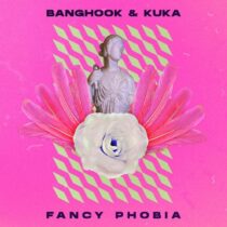Kuka, Banghook – Fancy Phobia