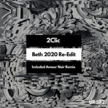 2Clic – Beth 2020 (Re-Edit)