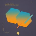 Andrea Martini – Between Now And Never