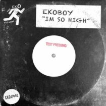 Ekoboy – Im So High