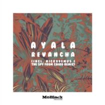 Ayala (IT) – Revancha (incl. Nickodemus & The Spy From Cairo Remix)