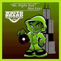 Mat-Eeez – Mr. Right Size