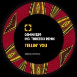 Gemini 529 – Tellin’ You