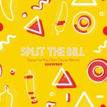 Split The Bill – Dance For You (Tom Caruso Remix)