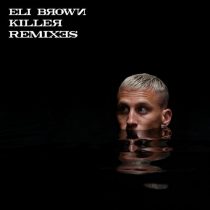 Eli Brown – Killer (Remixes)