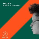 Alber-K, Chad Kowal – You & I