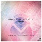 Miguel Angel Castellini – Ethereal