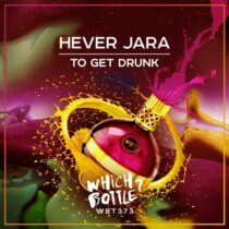 Hever Jara – To Get Drunk