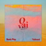Boris Way, Vaiteani – O Vai (Who Am I) (Extended Mix)