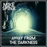 Mike Spinx – Away from the Darkness