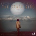 Max Freegrant, Ivan Aliaga – The Space Girl