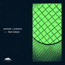 Mariner + Domingo – Sub Culture