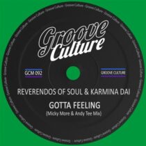 Reverendos Of Soul, Karmina Dai – Gotta Feeling (Micky More & Andy Tee Club Mix)