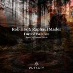 Rob Hes, Raphael Mader – Forced Balance