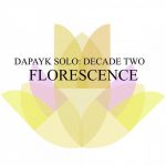 Dapayk Solo – Decade Two Florescence