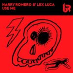 Harry Romero, Lex Luca – Use Me