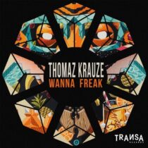 Thomaz Krauze – Wanna Freak