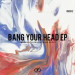 Enmanuel Dipuglia, Karl Reyes – Bang your head