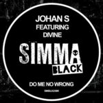 Johan S, DiVine (NL) – Do Me No Wrong