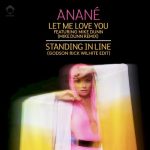 Anane – Let Me Love You (Remixes)