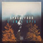 Space Food – 5 Am / Opia
