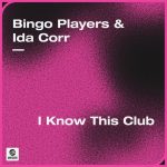 Bingo Players, Ida Corr – I Know This Club