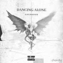 Goldhood – Dancing Alone (Original)