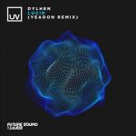 Dylhen – Lucid (Yeadon Extended Remix)