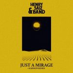 Henry Saiz & Band & Henry Saiz – Just a Mirage