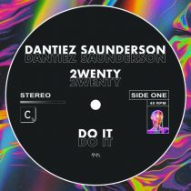 Dantiez Saunderson. 2wenty – Do It