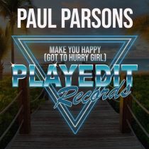 Paul Parsons – Make You Happy (Got To Hurry Girl)