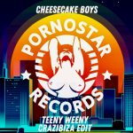 Cheesecake Boys – Teeny Weeny (Crazibiza Edit)