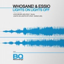 Essio & Whosane – Lights on Lights Off
