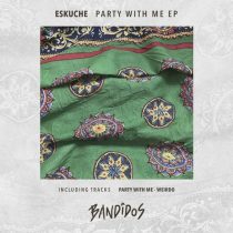 Eskuche – Party With Me