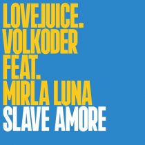 Volkoder, Mirla Luna – Slave Amore