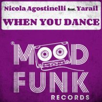 Nicola Agostinelli & Yarail – When You Dance