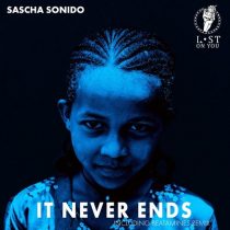 Sascha Sonido – It Never Ends