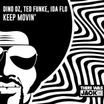 Dino DZ, Ted Funke, Ida fLO – Keep Movin’