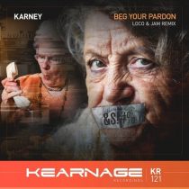 Karney – Beg Your Pardon (Loco & Jam Remix)