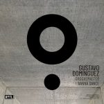 Gustavo Dominguez – Groovemaster / I Wanna Dance
