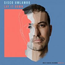Sisco Umlambo – Lay It Down