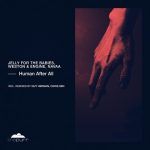 Jelly For The Babies, Weston & Engine & Navaa – Human After All